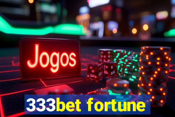 333bet fortune